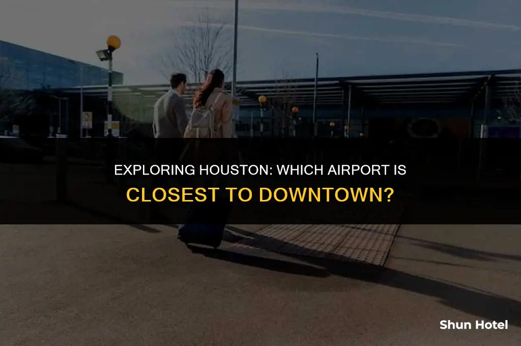 what airport is closest to downtown houston