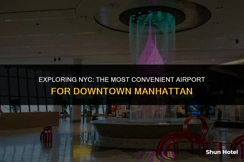what airport is closest to downtown manhattan