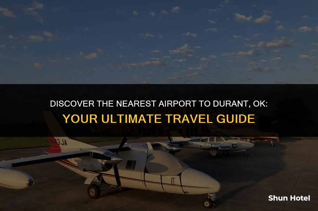 what airport is closest to durant ok