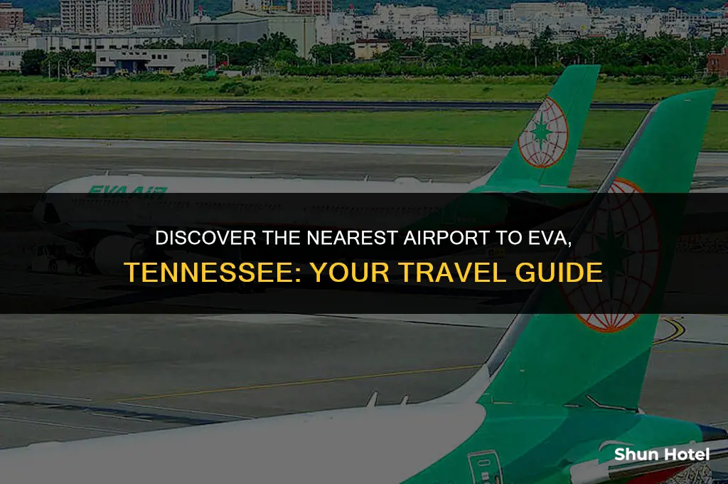 what airport is closest to eva tennessee