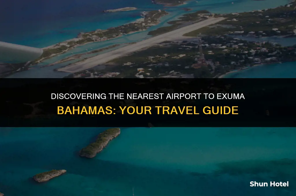 what airport is closest to exuma bahamas