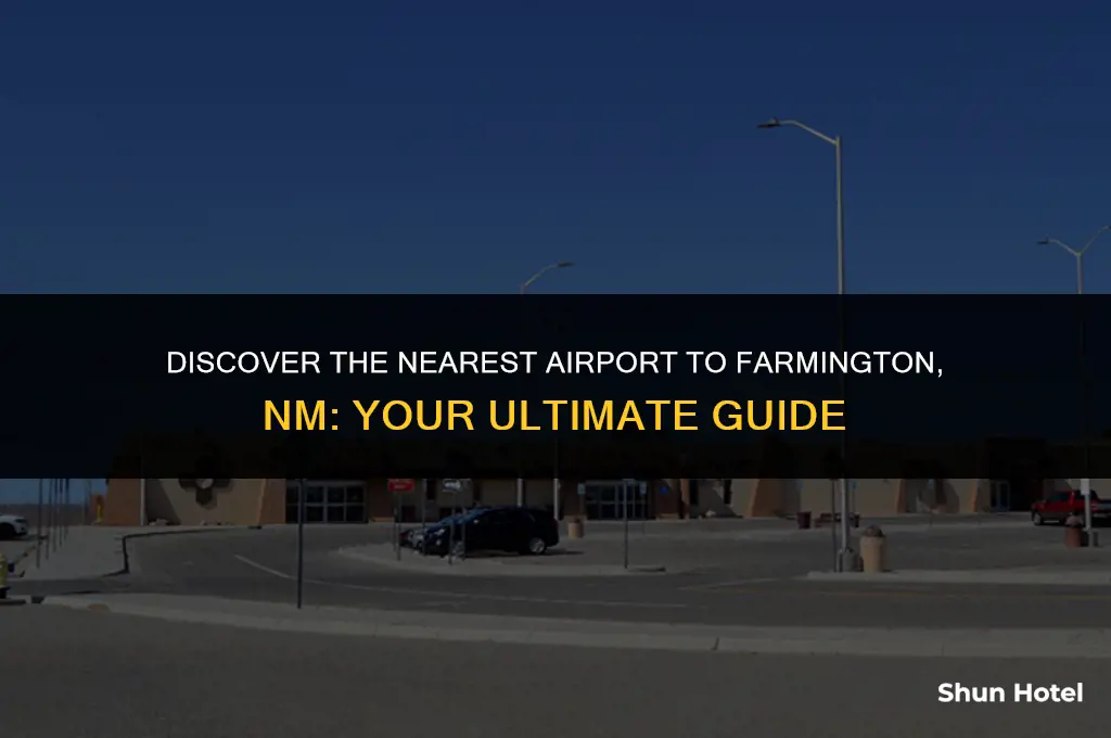 what airport is closest to farmington nm