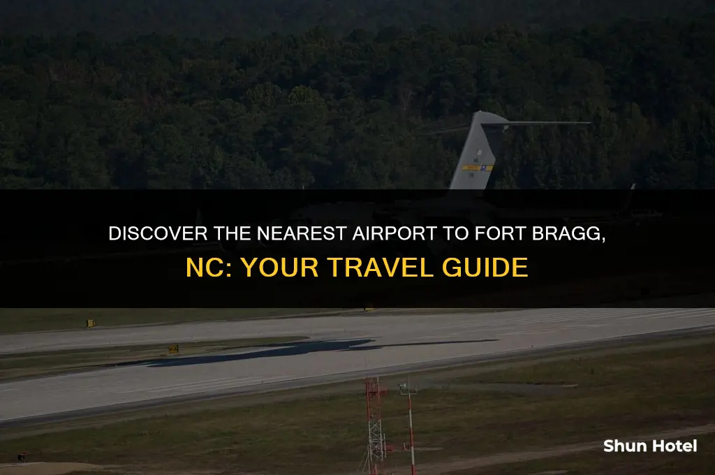 what airport is closest to fort bragg nc