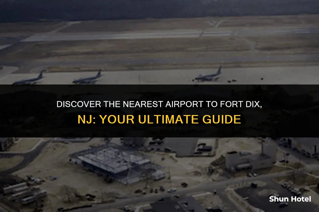 what airport is closest to fort dix nj