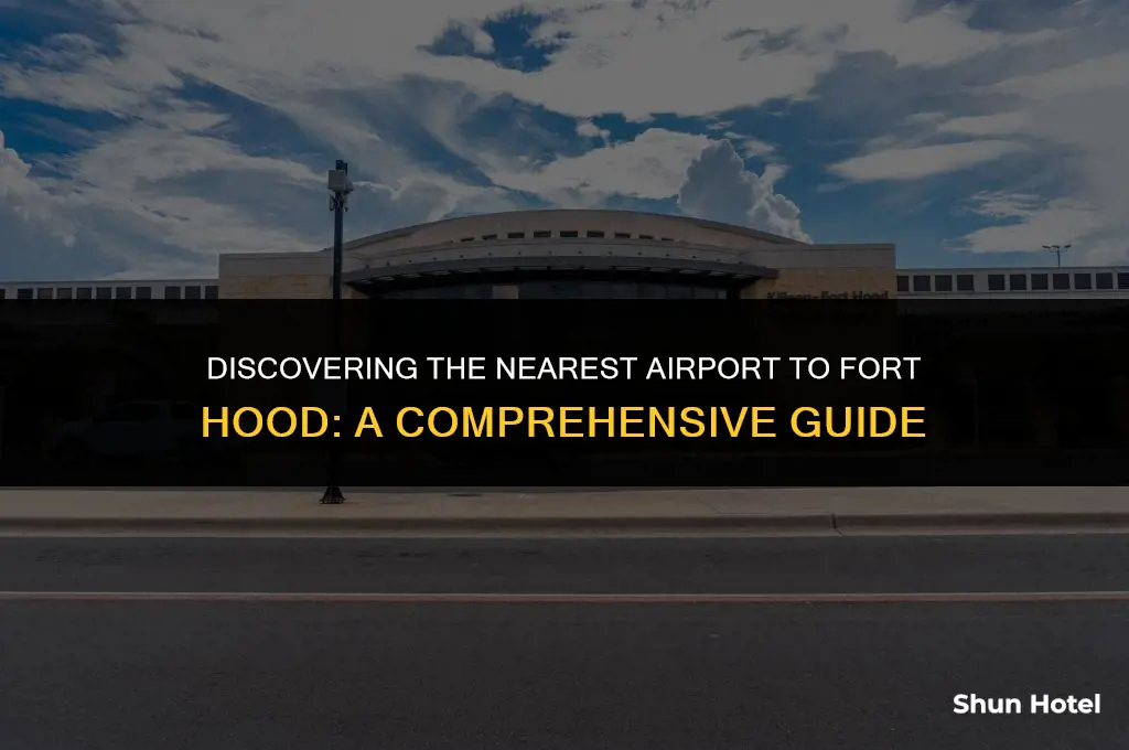 what airport is closest to fort hood