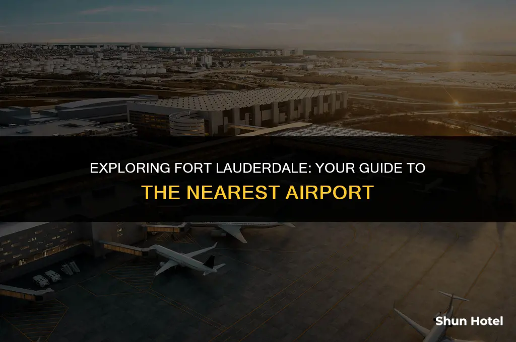 what airport is closest to fort lauderdale