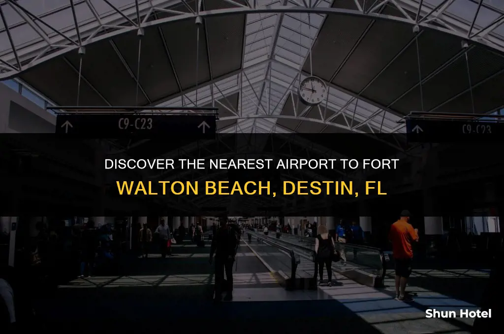 what airport is closest to fort walton beach destin fl