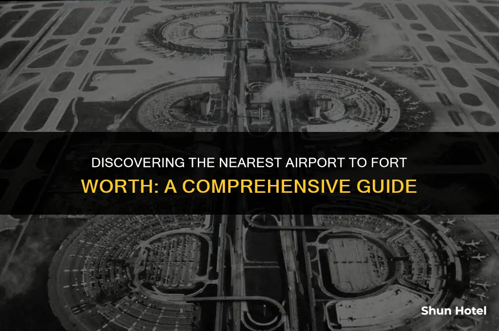 what airport is closest to fort worth