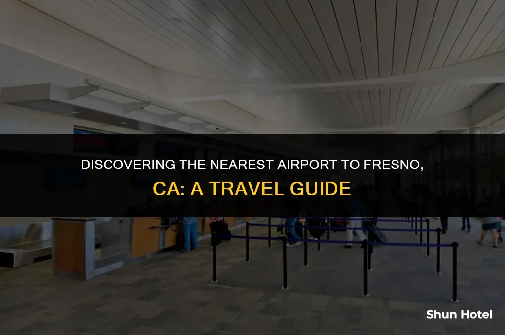 what airport is closest to fresno ca