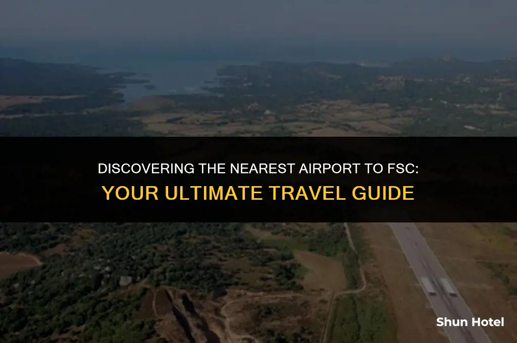 what airport is closest to fsc
