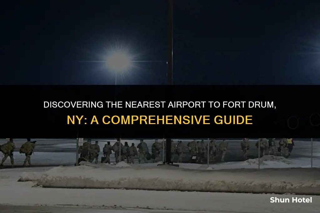 what airport is closest to ft drum ny