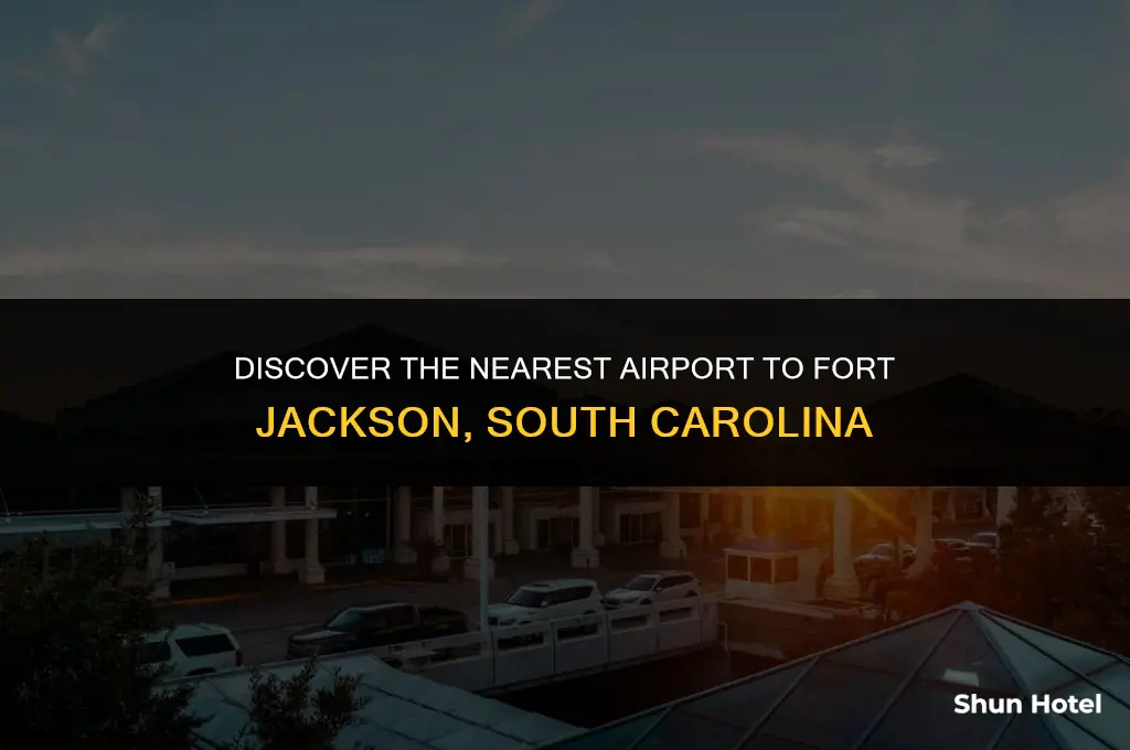 what airport is closest to ft jackson sc