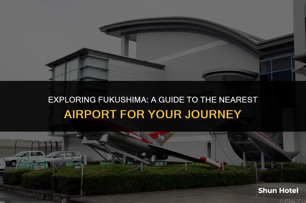 what airport is closest to fukushima japan