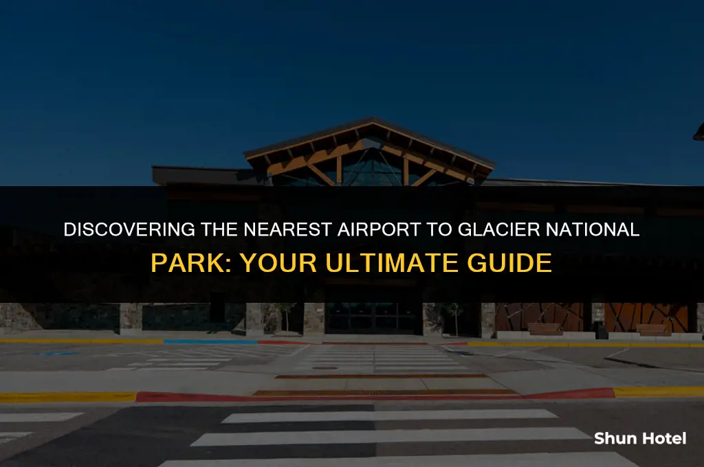 what airport is closest to galacier national park