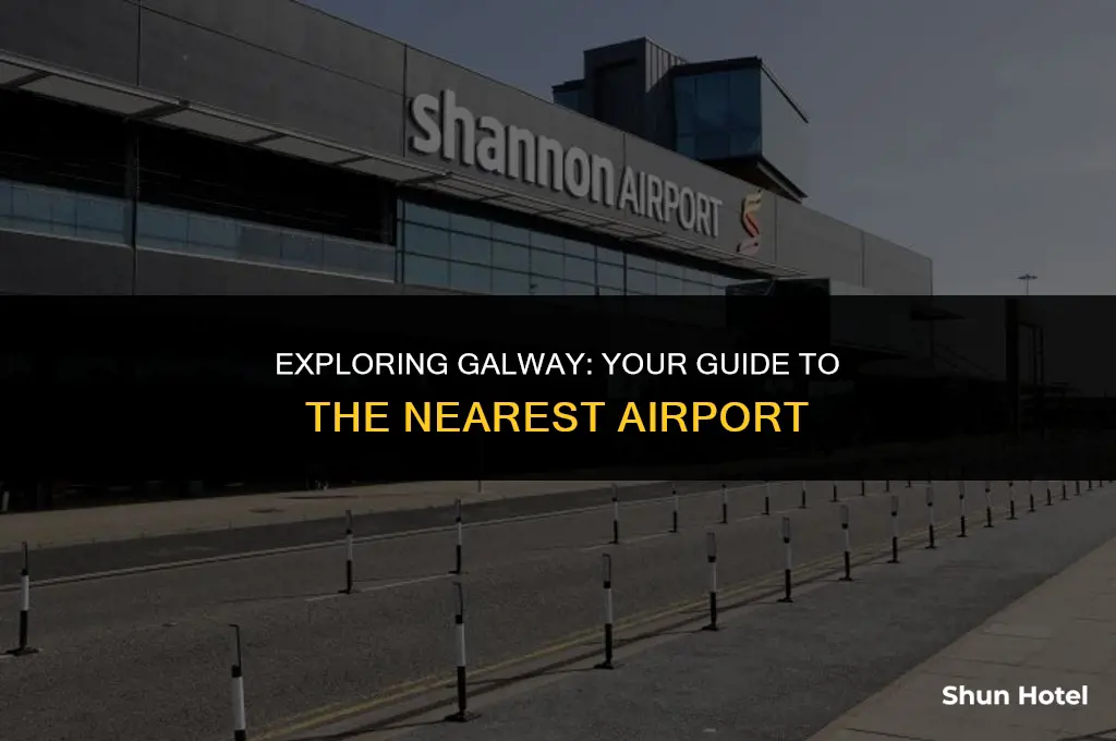 what airport is closest to galway ireland