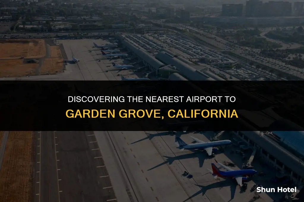 what airport is closest to garden grove ca