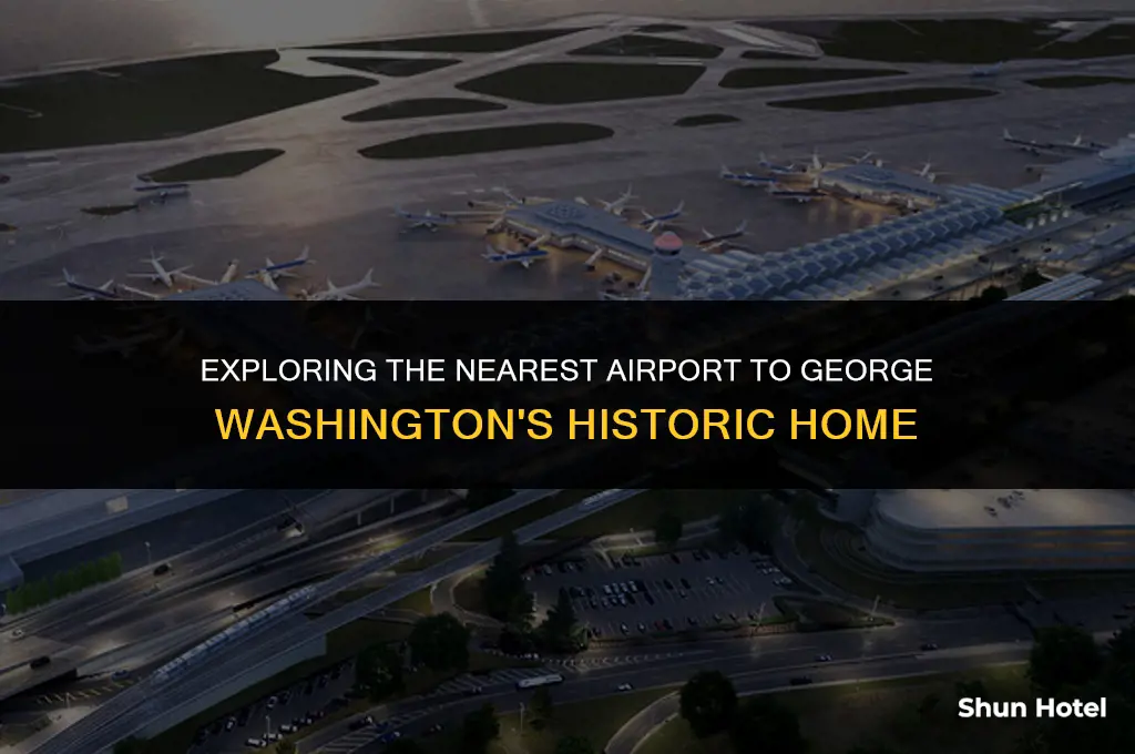 what airport is closest to george washignton washiington