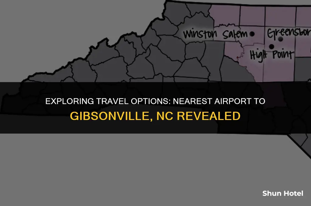 what airport is closest to gibsonville north carolina
