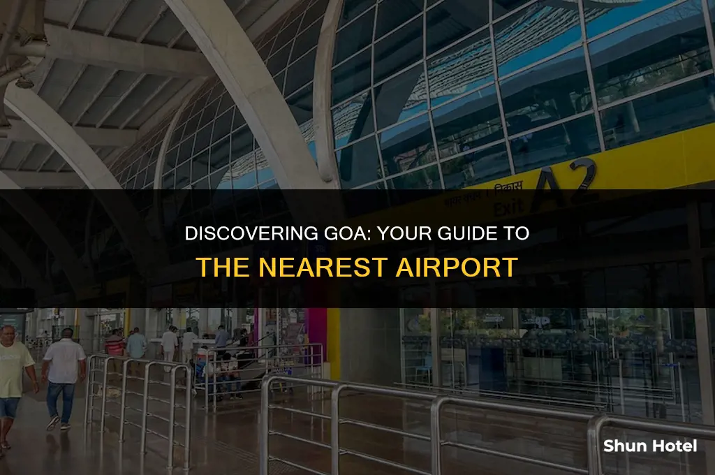what airport is closest to goa india