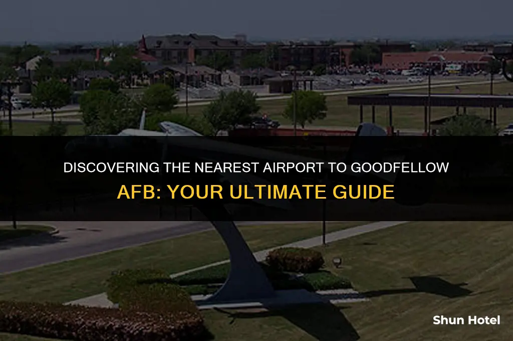 what airport is closest to goodfellow afb