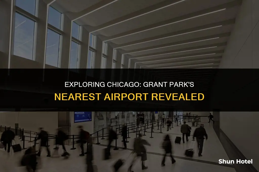 what airport is closest to grant park chicago
