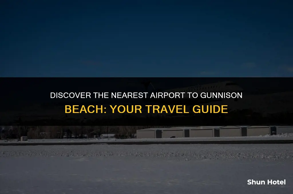 what airport is closest to gunnison beach