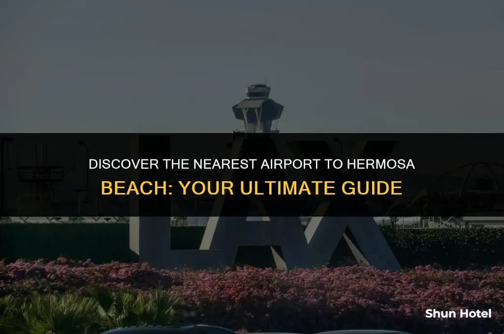what airport is closest to hermosa beach