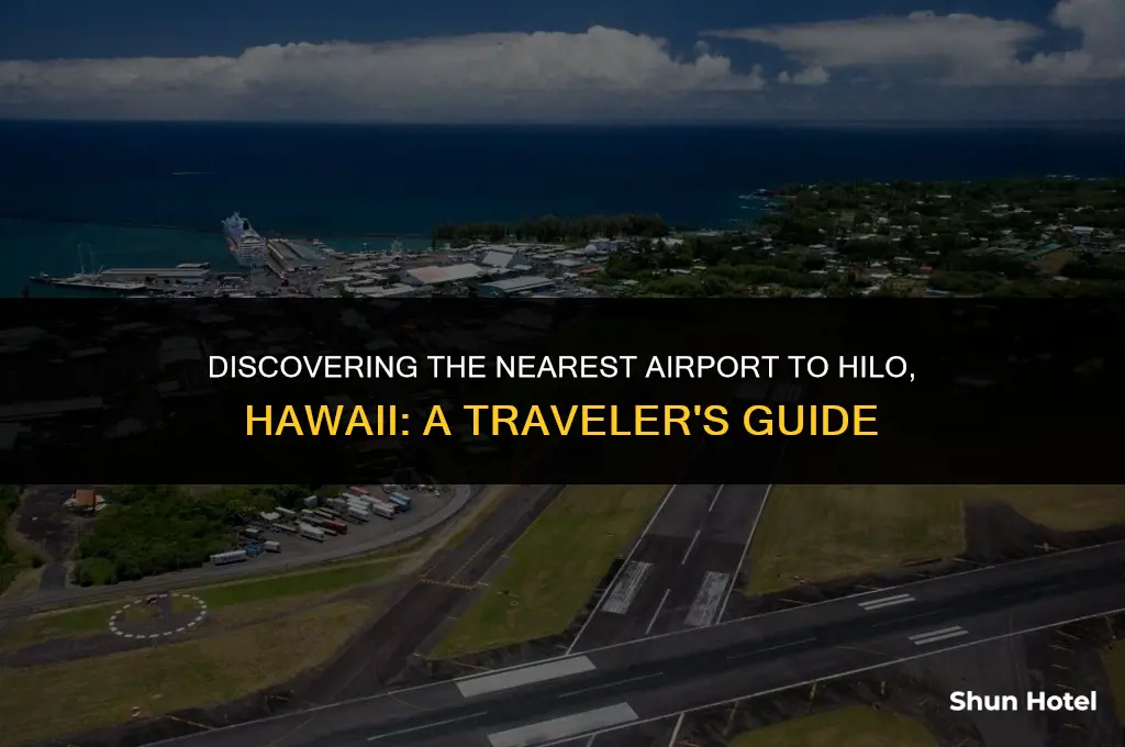 what airport is closest to hilo hawaii