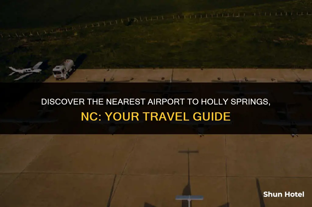 what airport is closest to holly springs nc