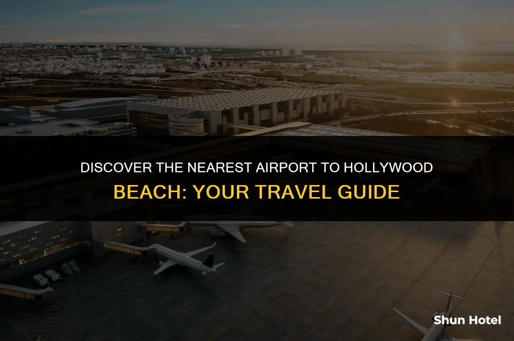 what airport is closest to hollywood beach dl