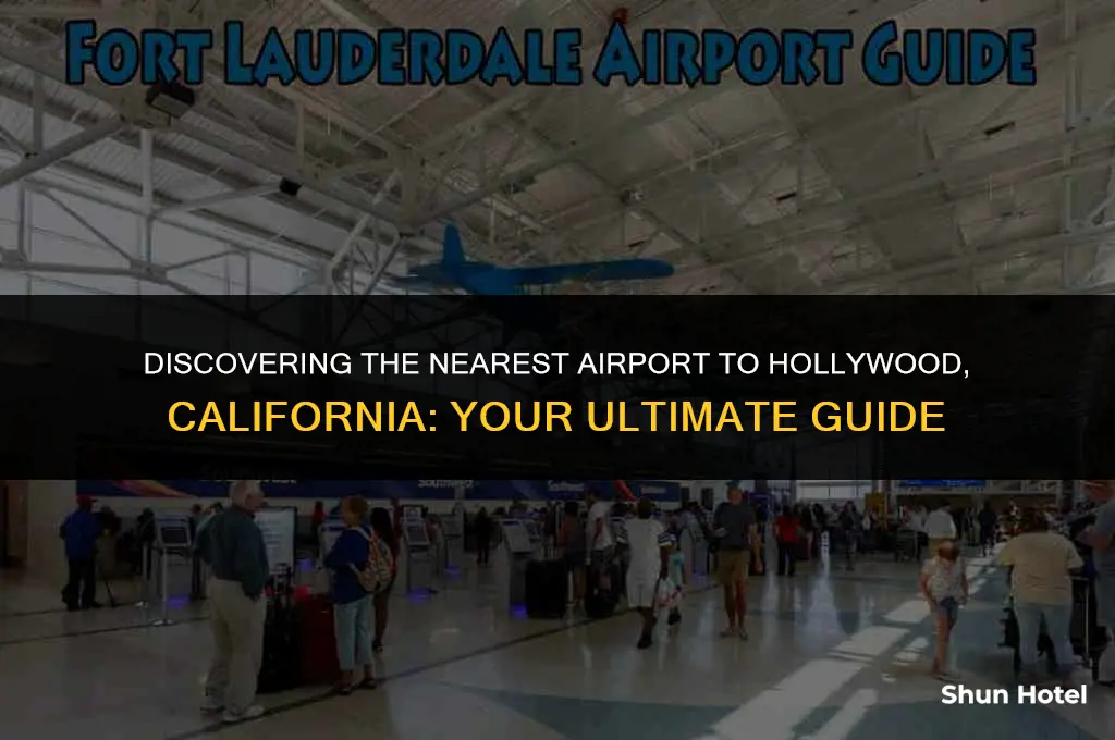 what airport is closest to hollywood ca