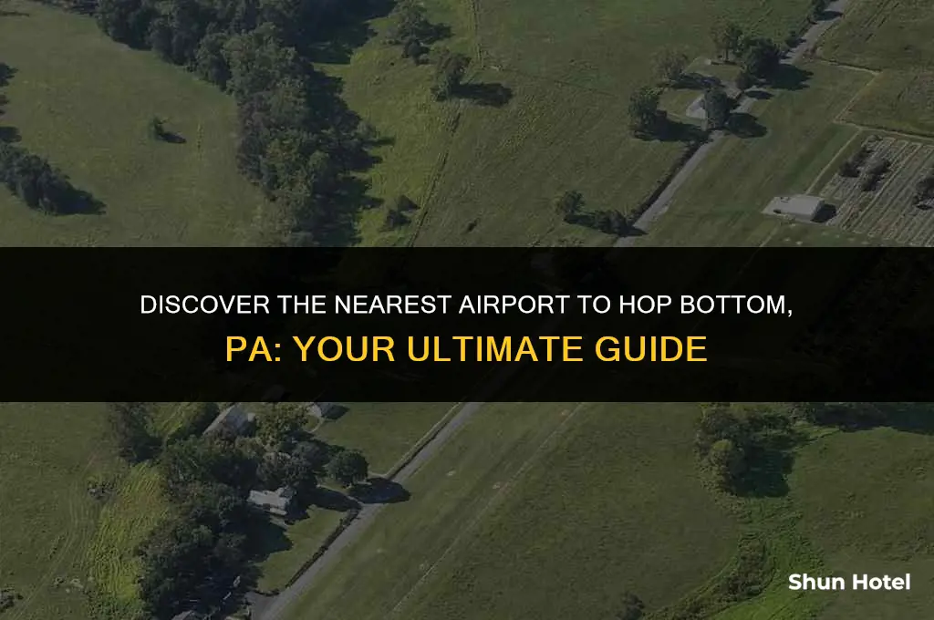 what airport is closest to hop bottom pa