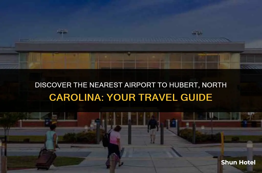 what airport is closest to hubert north carolina