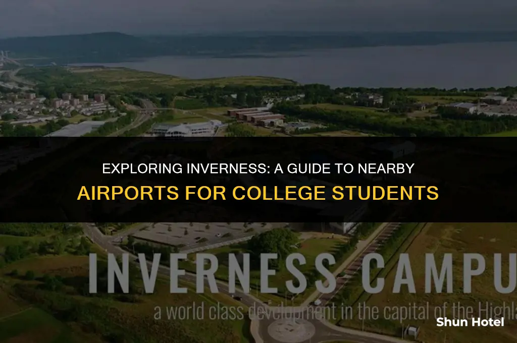 what airport is closest to inverness college scotland