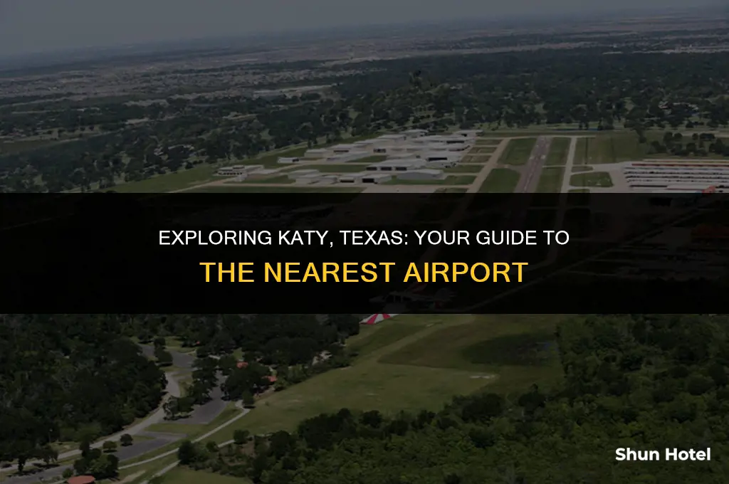 what airport is closest to katy texas