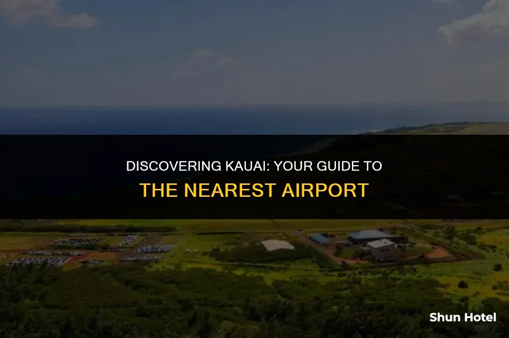 what airport is closest to kauai hawaii