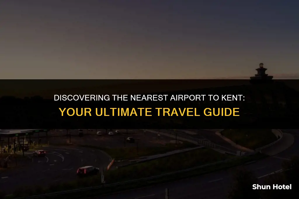 what airport is closest to kent