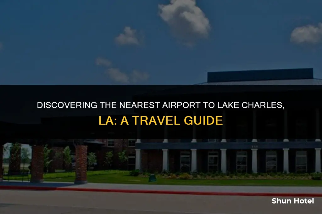 what airport is closest to lake charles la