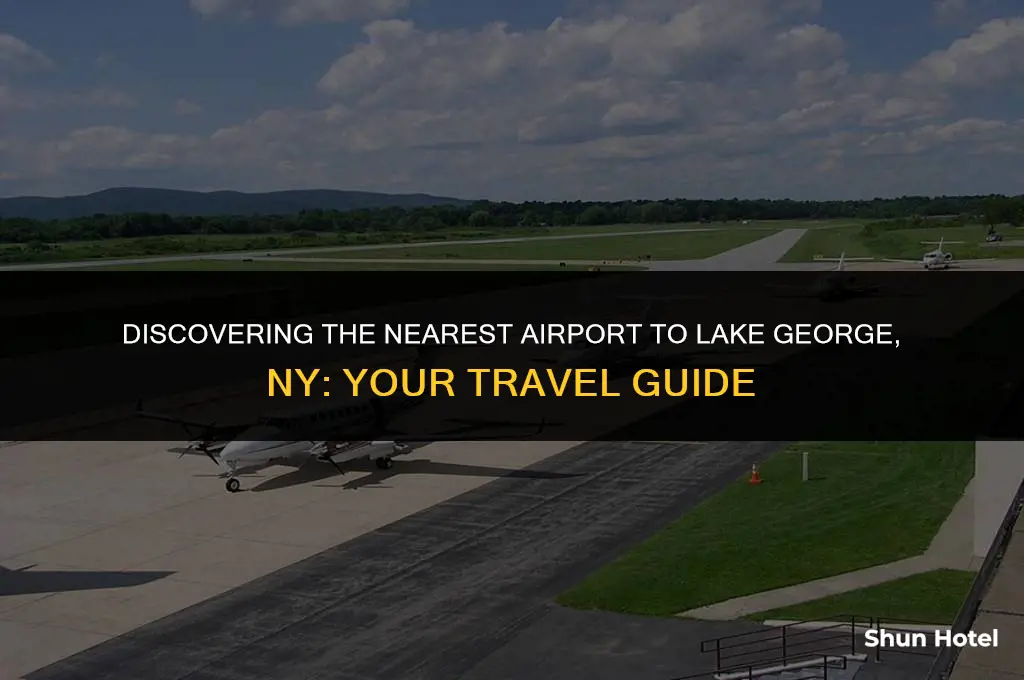 what airport is closest to lake george ny