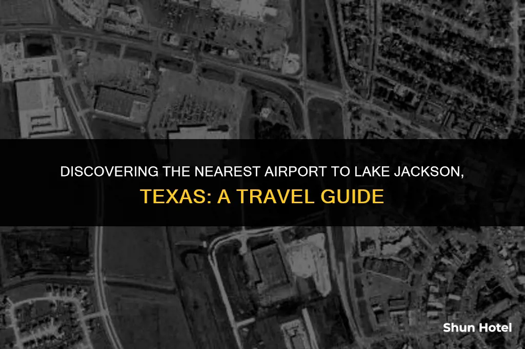 what airport is closest to lake jackson texas