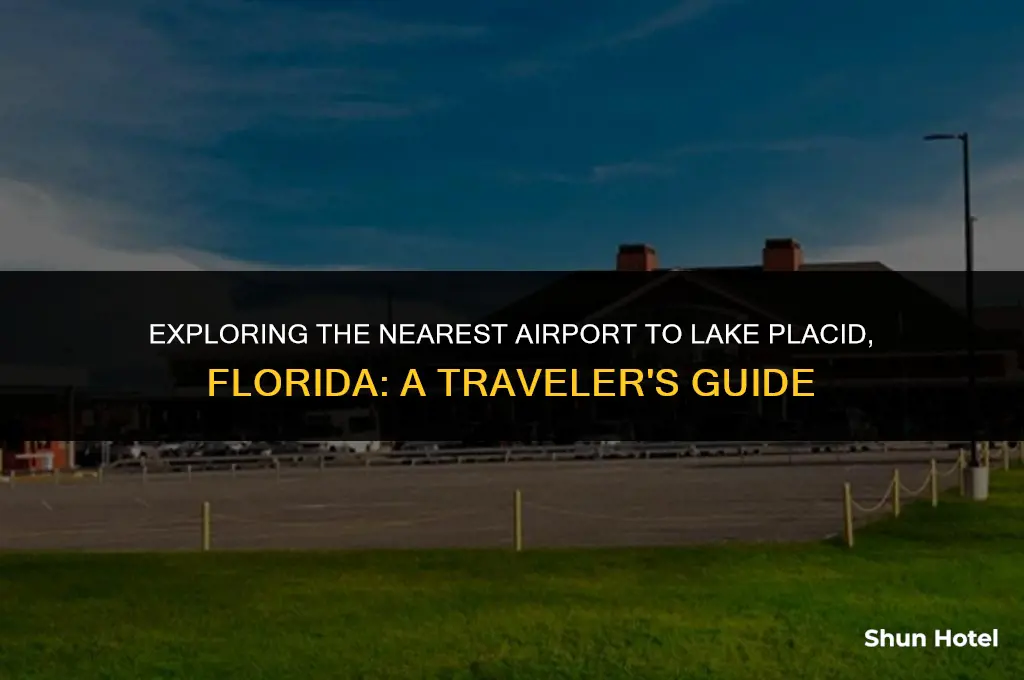 what airport is closest to lake placid florida