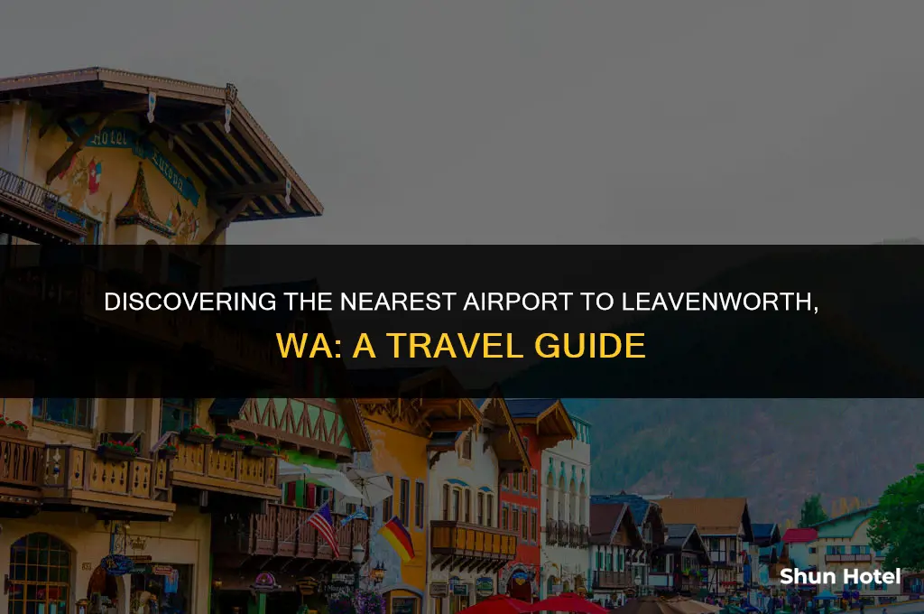 what airport is closest to leavenworth wa