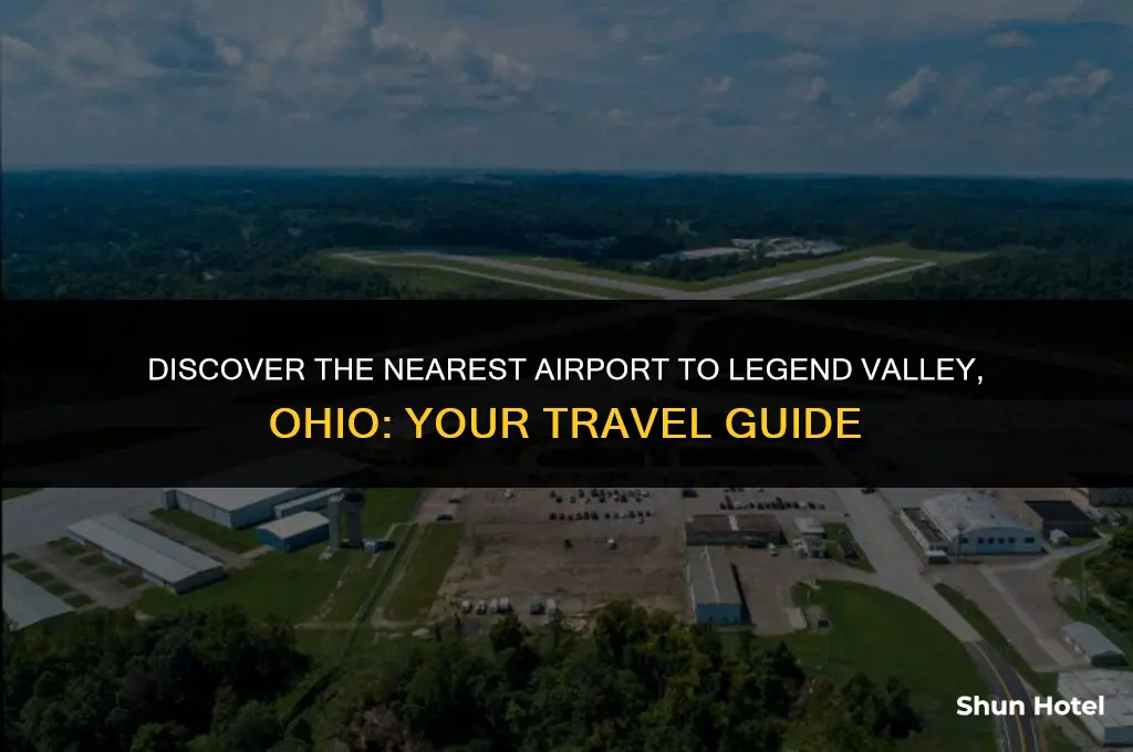 what airport is closest to legend valley ohio