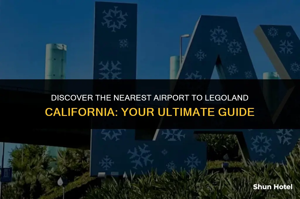 what airport is closest to legoland in california