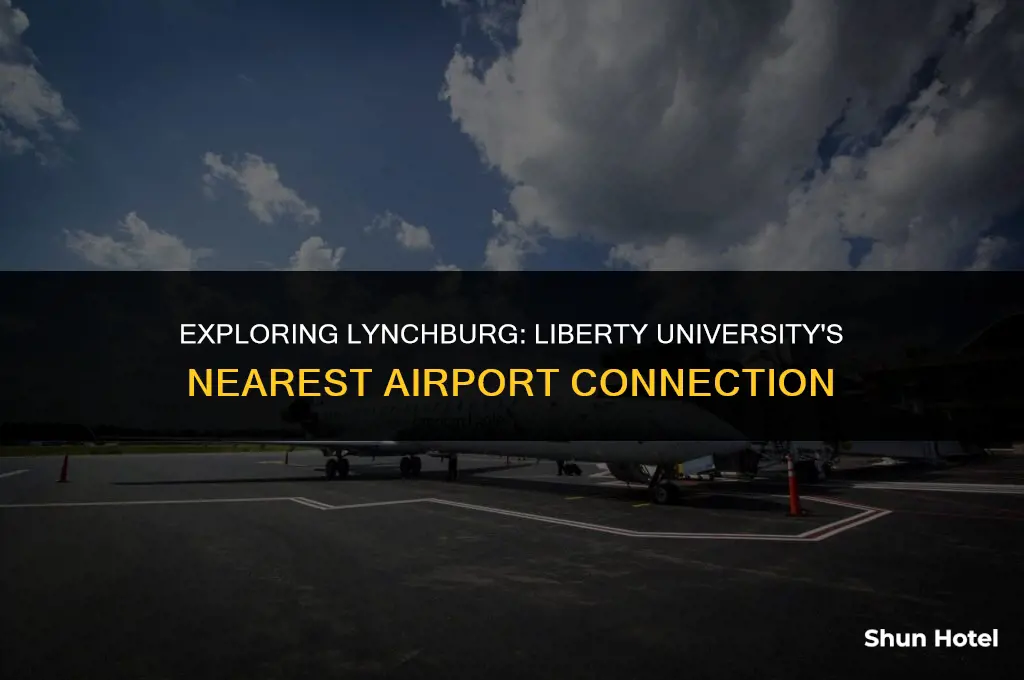 what airport is closest to liberty university