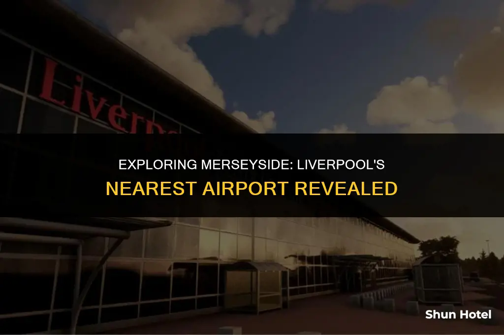 what airport is closest to liverpool