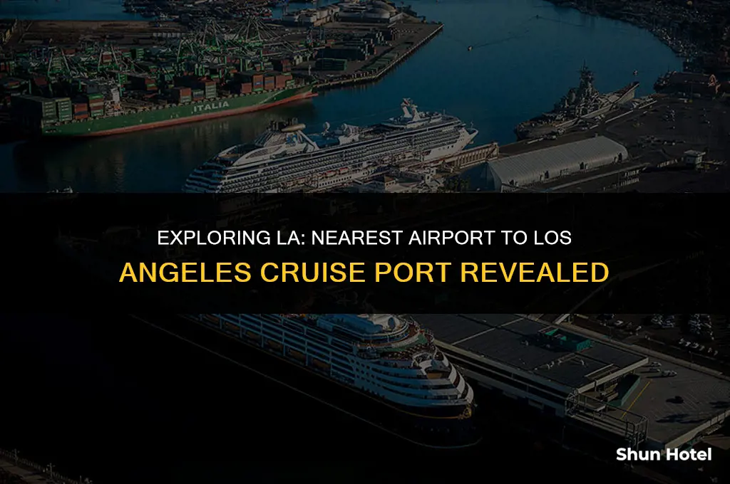 what airport is closest to los angeles cruise port