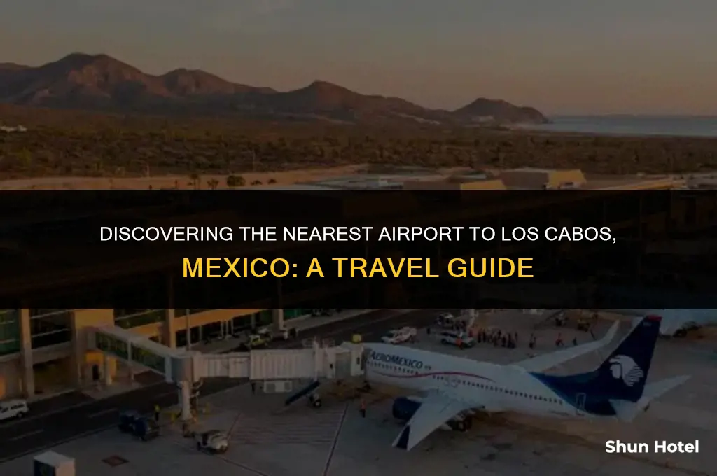 what airport is closest to los cabos mexico
