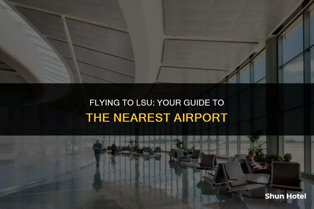 what airport is closest to lsu