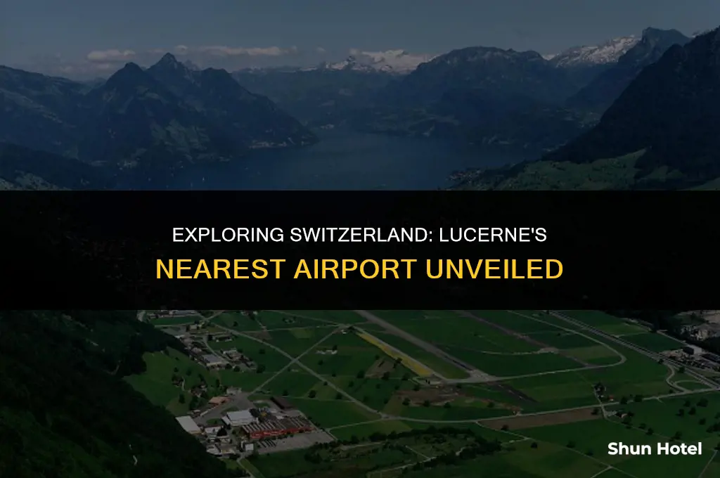 what airport is closest to lucerne switzerland